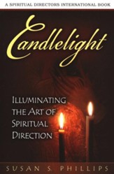 Candlelight: Illuminating the Art of Spiritual Direction