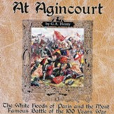 At Agincourt!: A Tale of the White Hoods of Paris   and the most Famous Battle of the 100 Years' War! -unabridged  audio CD