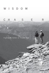 Wisdom Chaser: Finding My Father at 14,000 Feet - eBook