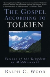 The Gospel According to Tolkien: Visions of the Kingdom in Middle-earth - Slightly Imperfect