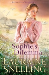 Sophie's Dilemma, Daughters of Blessing Series #2