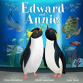 Edward and Annie: A Penguin Adventure