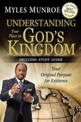 Understanding Your Place in God's Kingdom: Your Original Purpose for Existence - eBook