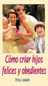 Como criar hijos felices y obedientes - eBook