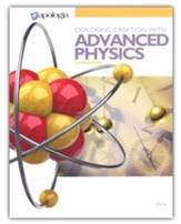 Exploring Creation with Advanced Physics Student Textbook, 1st Ed.