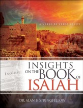 Insights on the Book of Isaiah: A Verse by Verse Study