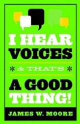 I Hear Voices, and That's a Good Thing! - eBook
