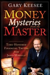 Money Mysteries from the Master: Time-Honored Financial Truths from Jesus Himself - eBook