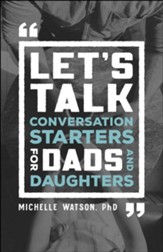 Let's Talk: Conversation Starters for Dads and Daughters