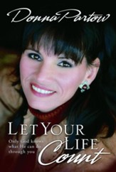 Let Your Life Count: Make a Difference Right Where You Are - eBook