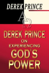 Derek Prince On Experiencing Gods Power - eBook