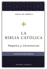 Biblia Catolica para bautismo, primera communion, confimacion, boda y quinceaoera, blanca, Cuera Reciclada (Catholic Bible, Baptism, Communion--soft leather-look, white)