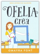 Ofelia, crea  (Ofelia creates)