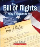 The Bill of Rights: Why It Matters to You
