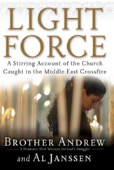 Light Force: A Stirring Account of the Church Caught in the Middle East Crossfire - eBook