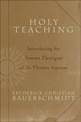 Holy Teaching: Introducing the Summa Theologiae of St. Thomas Aquinas - eBook