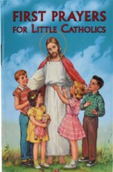 First Prayers For Little Catholics