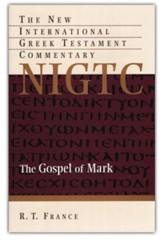 The Gospel of Mark: New International Greek Testament Commentary [NIGTC]