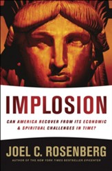 IMPLOSION: Can America Recover from Its Economic and Spiritual Challenges in Time? - eBook