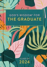 NKJV God's Wisdom for the Graduate: Class of 2024--hardcover, botanical