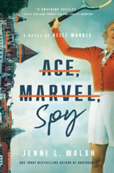 Ace, Marvel, Spy: A Novel of Alice Marble