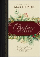 Christmas Stories: Heartwarming Classics of Angels, a Manger, and the Birth of Hope