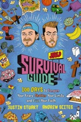 The JStu Survival Guide: 100 Days to Conquer Your Fears, Shatter Your Limits, and Build Your Faith