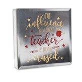 The Influence of A Great Teacher is Never Erased Mirror Plaque