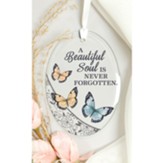 A Beautiful Soul is Never Forgotten, Glass Oval Ornament