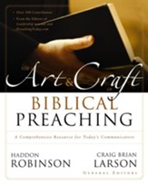 The Art& Craft of Biblical Preaching: A Comprehensive Resource for Today's Communicators - eBook