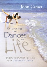 Embracing the Dances of Life: Every Chapter of Life is a Different Dance - eBook