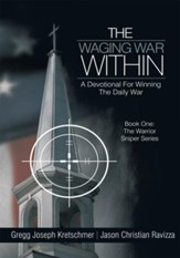 The Waging War Within-A Devotional For Winning The Daily War - eBook