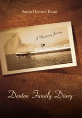 Denton Family Diary: A Missionary Journey - eBook