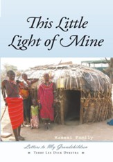 This Little Light of Mine: Letters to My Grandchildren - eBook