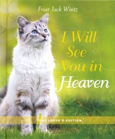 I Will See You in Heaven (Cat Lover's Edition)