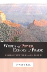 Words of Power, Echoes of Praise: Prayers from the Psalms, Book II - eBook