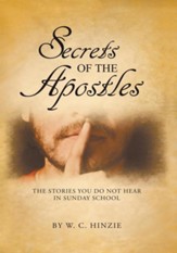 Secrets of the Apostles: The Stories You Do Not Hear in Sunday School - eBook