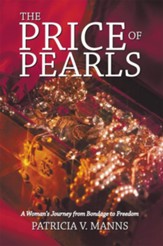 The Price of Pearls: A Woman's Journey from Bondage to Freedom - eBook