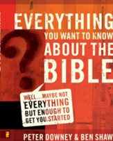 Everything You Want to Know about the Bible: Well...Maybe Not Everything but Enough to Get You Started - eBook