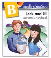 Spelling You See Level B: Jack and  Jill Instructor's  Handbook