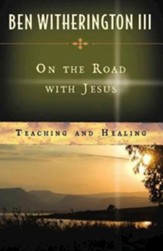 On the Road with Jesus: Teaching and Healing eBook