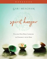 Spirit Hunger Workbook: Filling Our Deep Longing to Connect with God - eBook