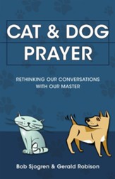Cat & Dog Prayer: Rethinking Our Conversations with Our Master - eBook