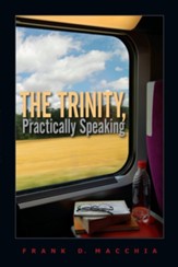 The Trinity, Practically Speaking - eBook