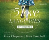 The Five Love Languages of Children, Abridged Audiobook CD