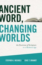 Ancient Word, Changing Worlds: The Doctrine of Scripture in a Modern Age - eBook