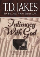 Intimacy with God: The Spiritual Worship of the Believer - eBook