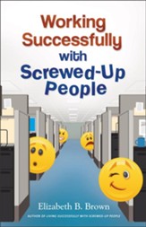 Working Successfully with Screwed-Up People - eBook