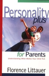 Personality Plus for Parents: Understanding What Makes Your Child Tick - eBook