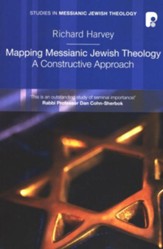 Mapping Messianic Jewish Theology: A  Constructive Approach